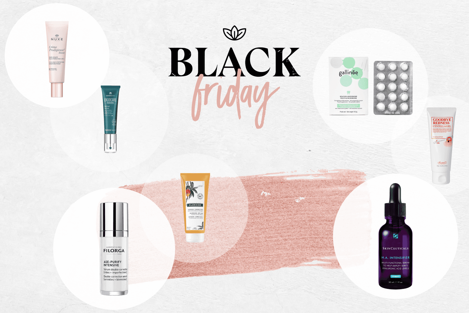 Black Friday graphic: NUXE Crème Prodigieuse Boost, Endocare Renewal, Gallinée, Benton Goodbye Redness, Filorga, Klorane, SkinCeuticals H.A. Intensifier Black Friday graphic: NUXE Crème Prodigieuse Boost, Endocare Renewal, Gallinée, Benton Goodbye Redness, Filorga, Klorane, SkinCeuticals H.A. Intensifier